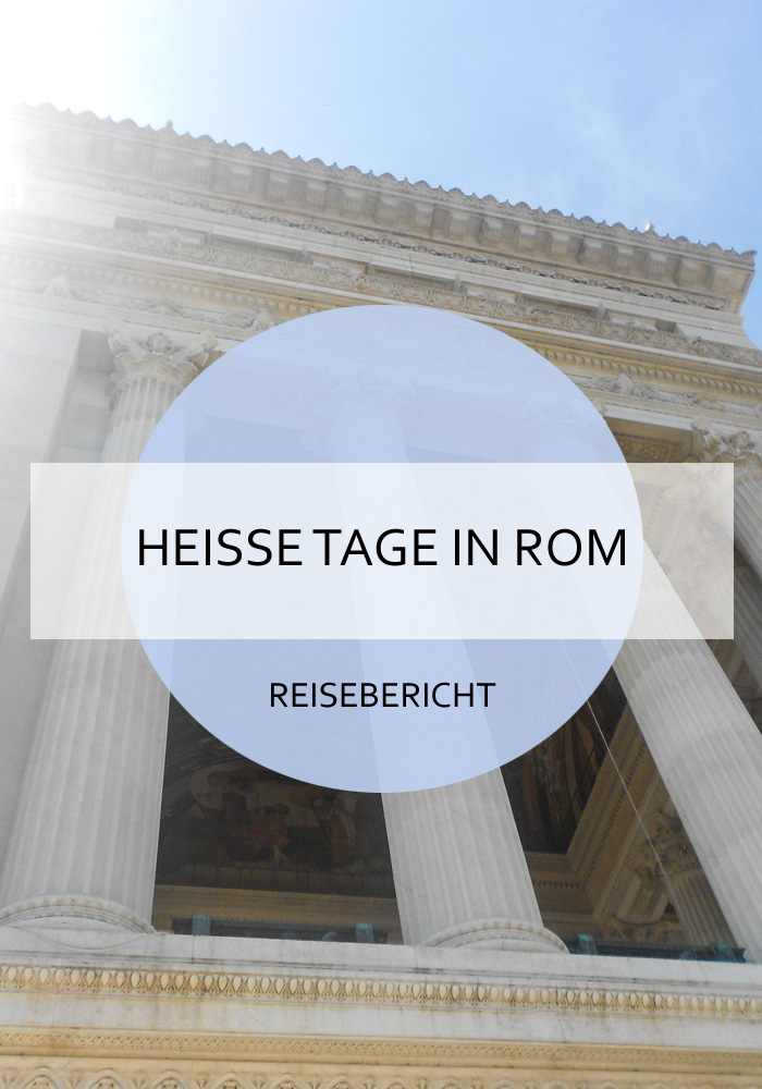 Wenn man im Hochsommer nach Rom reist, kann es sein, dass man in einer wirklich heißen Stadt unterwegs ist. #SommerinRom #Rom #italien #citytrip #städtetrip #sommer #hitze #heiß #kurztrip #reise #reiseblog #bericht