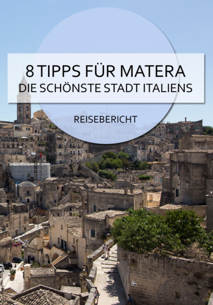 8 Tipps für Matera - die schönste Stadt Italiens #matera #italien #basilikata #roadtrip #reisen #sehenswürdigkeiten #tipps #stadt #reiseblog #süditalien #bericht
