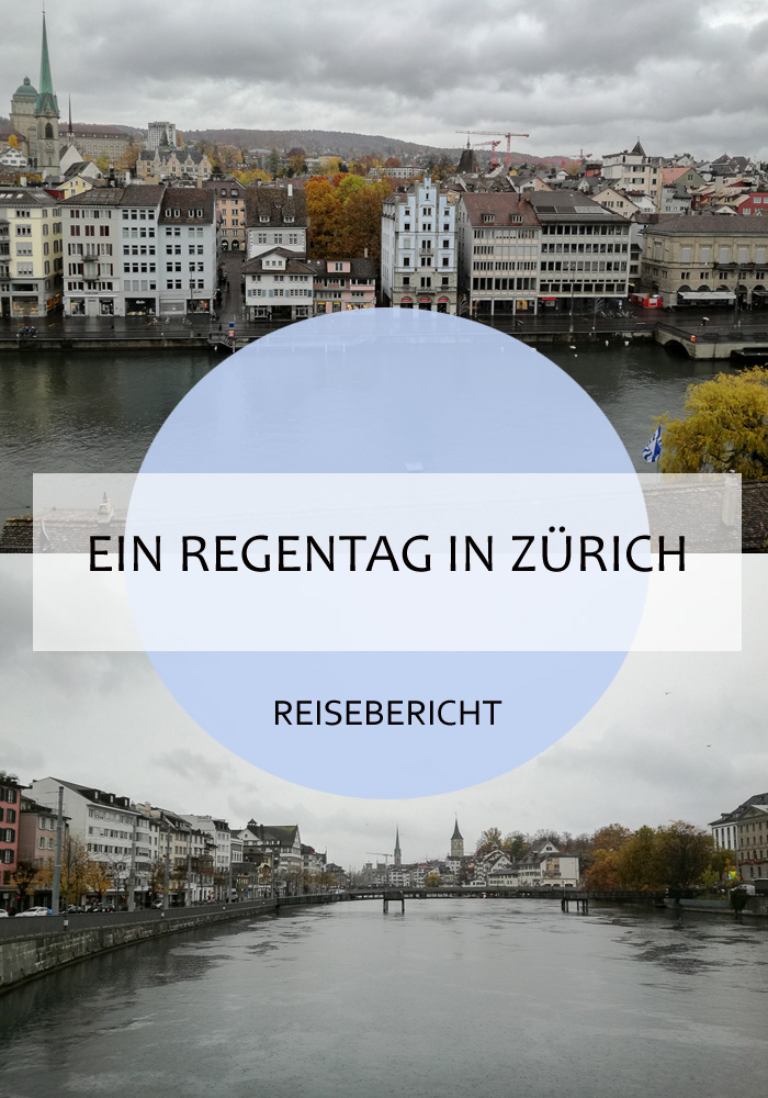 Wenn man nur einen Tag in Zürich ist, und das Wetter nicht mitspielt. Über einen Spaziergang im Regen #zürich #schweiz #reisen #eintag #regen #schlechtwetter #spaziergang #städtereise #kurztrip #reiseblog #bericht