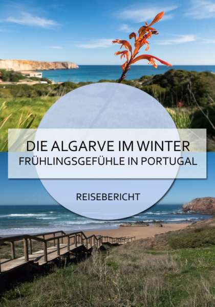 Die Algarve ist auch im Winter faszinierend schön und lohnt einen Abstecher zum Sonne auftanken #algarve #portugal #winter #kurztrip #küste #meer #lagos #faro #aljezur #monchique #costavicentina #cabosaovicente #klippen #reisen #bericht