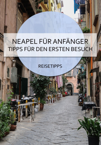Neapel für Anfänger - Tipps für den ersten Besuch #neapel #forbeginners #anfänger #tipps #reisen #italien #citytrip #blog #neapeltipps