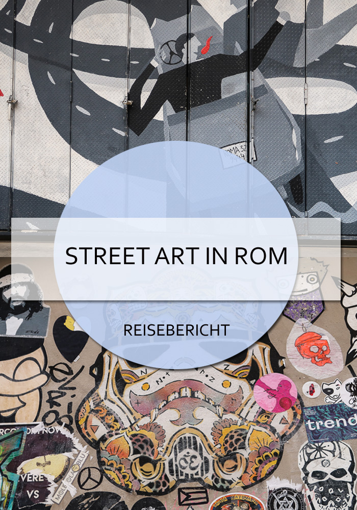 Street Art in Rom - öffentliche Kunst in der ewigen Stadt #rom #rome #italien #streetart #kunst #alternativ #blog