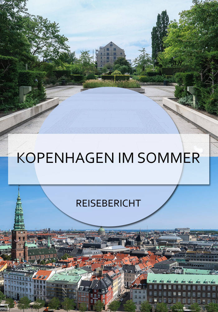 Städtereise nach Kopenhagen im Sommer #kopenhagen #dänemark #städtetrip #städtereise #sommer #reisen #tipps