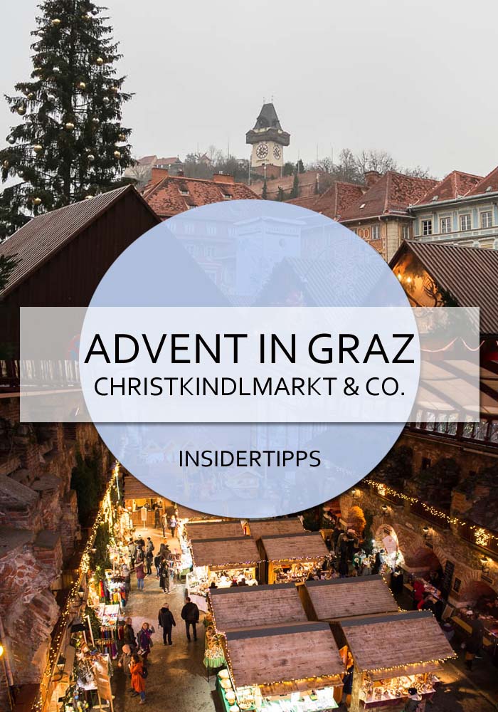 Advent in Graz - Vorweihnachtlicher Zauber mit Christkindlmärkten, Kunsthandwerk und Leckereien #graz #advent #winter #österreich #christkindlmarkt #adventmarkt #weihnachten #weihnachtszeit #insidertipps