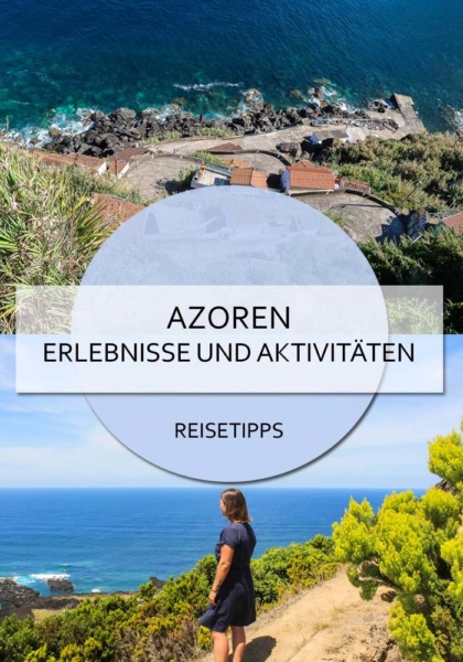 Azoren Reisetipps - 9 Erlebnisse und Aktivitäten #azoren #saomiguel #portugal #abenteuer #erlebnisse #aktivitäten #atlantik #meer #urlaub #reisetipps #wandern 