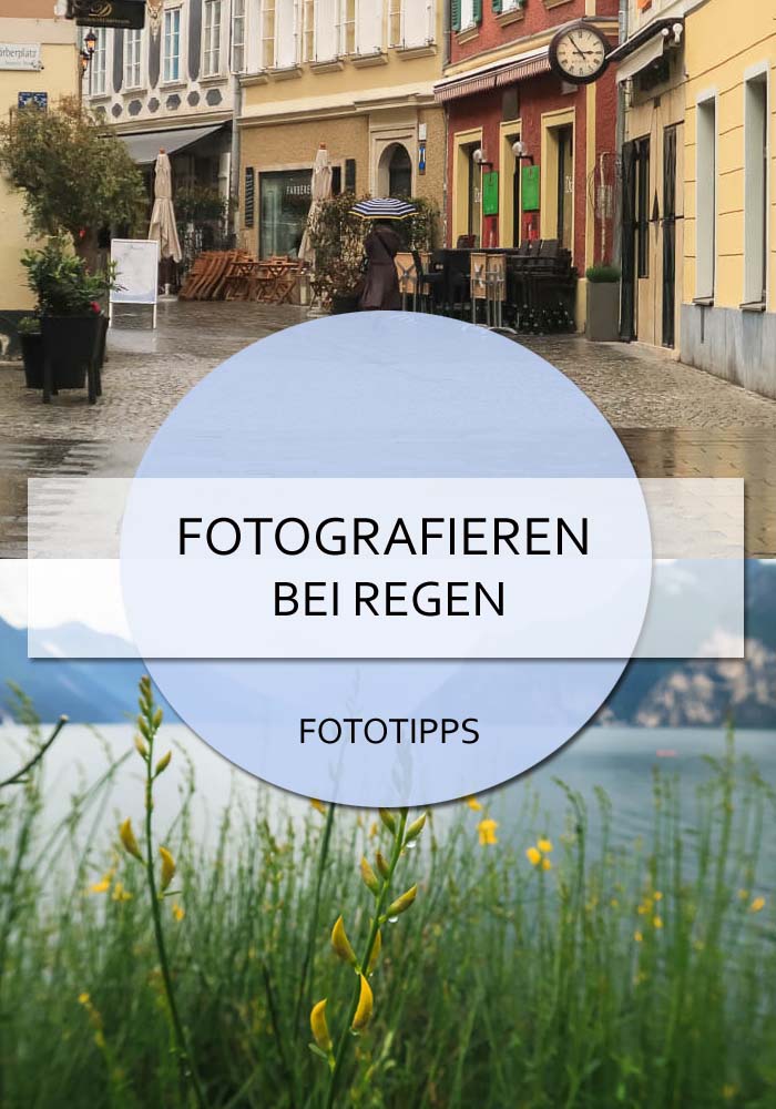 Fotografieren bei Regen auf Reisen #fototipps #fotoideen #regen #regenwetter #regenfotos #regenbilder #schlechtwetterfoto #reisefotos