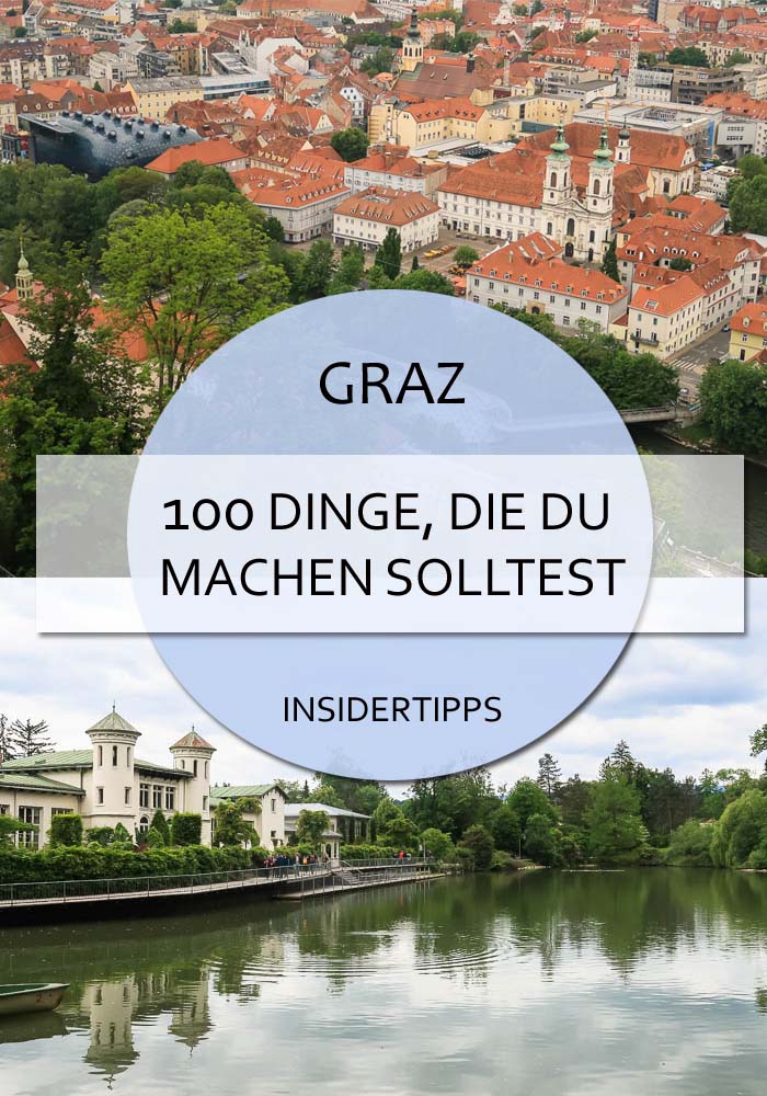 100 Dinge, die du in Graz gemacht haben musst #graz #steiermark #österreich #städtereise #kultur #cityofdesign #100dinge #insidertipps