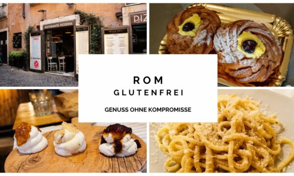 Glutenfrei in Rom - Genießen ohne Kompromisse